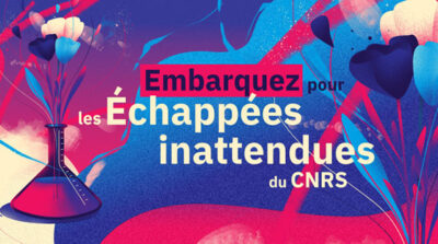 Echappées Inattendues CNRS